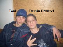 Toni               Devsin Demirel