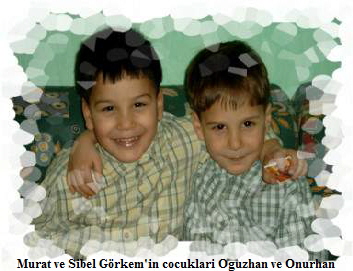 Murat ve Sibel Grkem'in cocuklari Oguzhan ve Onurhan